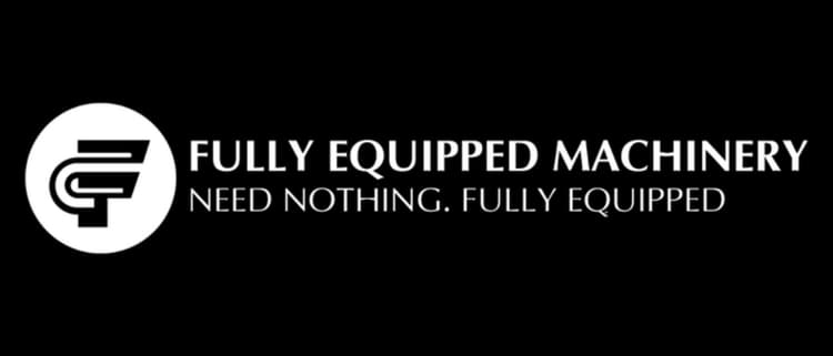 Fully Equipped Machinery — Need Nothing. Fully Equipped.